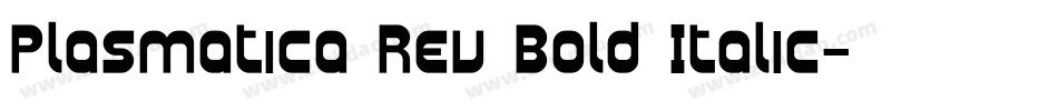Plasmatica Rev Bold Italic字体转换